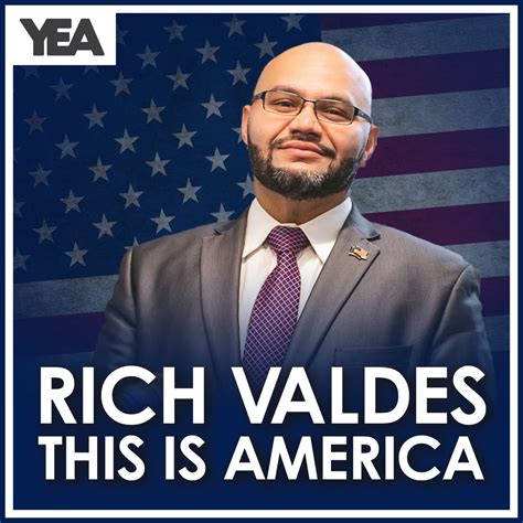This is America with Rich Valdés Rich Valdes .
